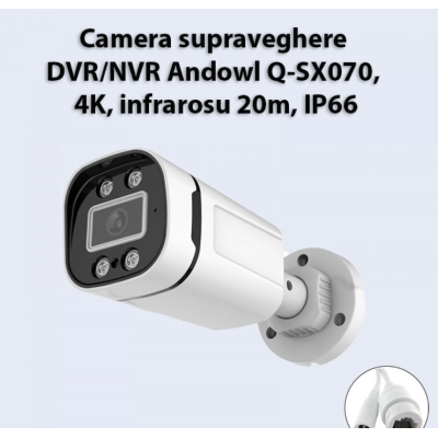 Camera supraveghere DVR/NVR Andowl Q SX070 4K infrarosu 20m IP66 alb